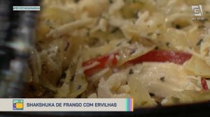 Shakshuka com frango e ervilhas - Revista da Manhã (18.11.2020)