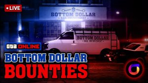 GTA Online: Bottom Dollar Bounties.