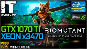 Biomutant | Xeon x3470 + GTX 1070 Ti | Gameplay | Frame Rate Test | 1080p