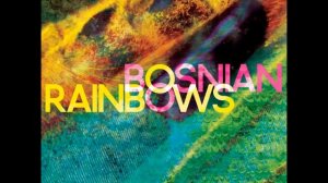 Bosnian Rainbows - Eli