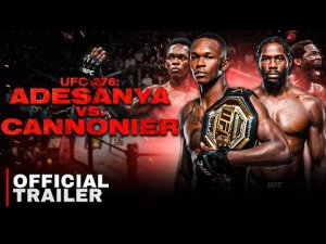 UFC 276: Адесанья vs Каннонир - Большой пёс на районе | Официальный трейлер