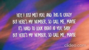 Song - Call me maybe - Carly Rae Jepsen