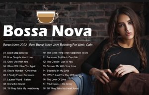 Bossa Nova Mix 2022 | Best Bossa Nova Jazz Songs 2022 | Bossa Nova Relaxing For Work, Cafe
