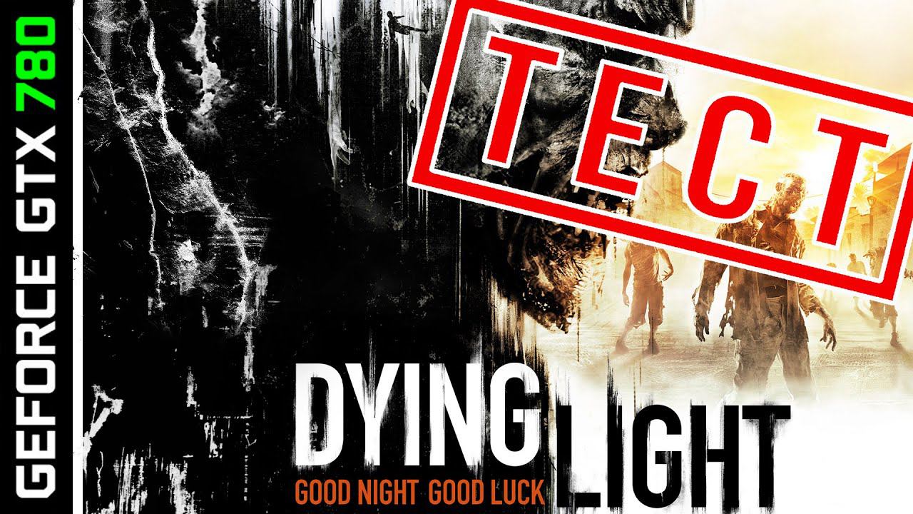 GTX 780 - Dying Light [HD 1080p] - test video (max settings)