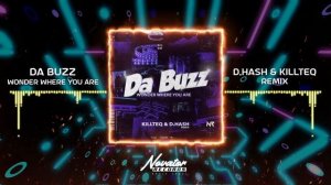 Da Buzz - Wonder Where You Are (Killteq & D.Hash Remix)