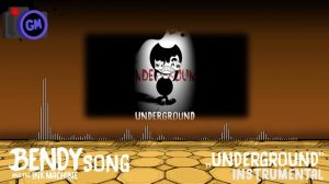 🎶BENDY AND THE INK MACHINE SONG (Underground) INSTRUMENTAL - GM🎶