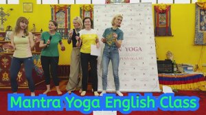 20240518 Mantra Yoga English Class. Урок английского методом мантра йоги. Открытая йога. Кунсангар