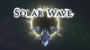 Solar Wave - Официальный трейлер игры