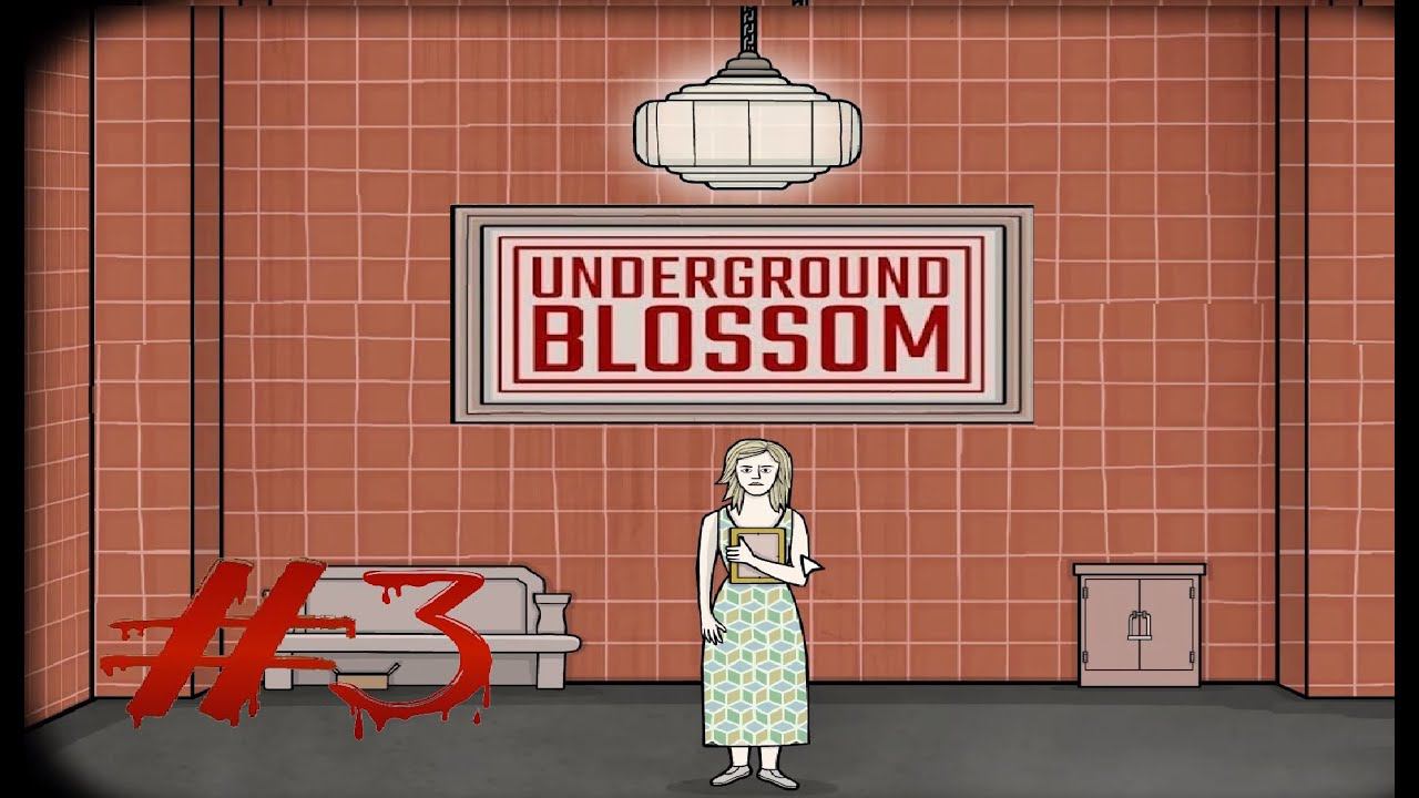 Underground Blossom:Прохождение#3:Конец жизни.