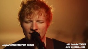 SHIVERS - Ed Sheeran x KIM WOOJIN / mix edit FMV / 에드시런 x 김우진