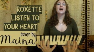 Roxette - Listen to Your Heart (cover на клавишах by Maina)