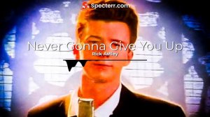 Never Gonna Give You Up (Soundtrack/Music)
