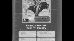 Freddy Fender -- You'll Lose A Good Thing