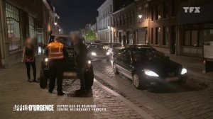 Appels d'urgence - Supers flics de Belgique contre delinquants francais - TFX 2018