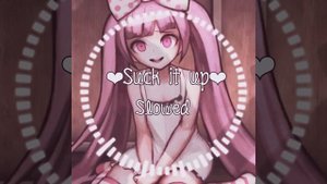 Suck it up |slowed|