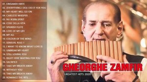 Gheorghe Zamfir Greatest Hits | The Best Of Gheorghe Zamfir | Best of Pan Flute Full Album 2020