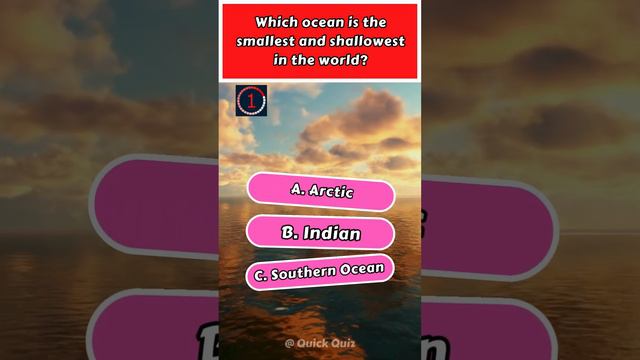 Which ocean is the smallest and shallowest in the world #ocean #quiz #quickquiz