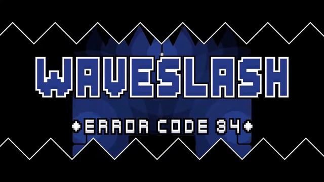 Waveslash ~ Error Code 34 смотреть онлайн