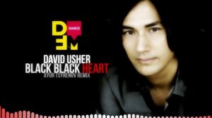 David Usher — Black black heart (Ayur Tsyrenov DFM remix)