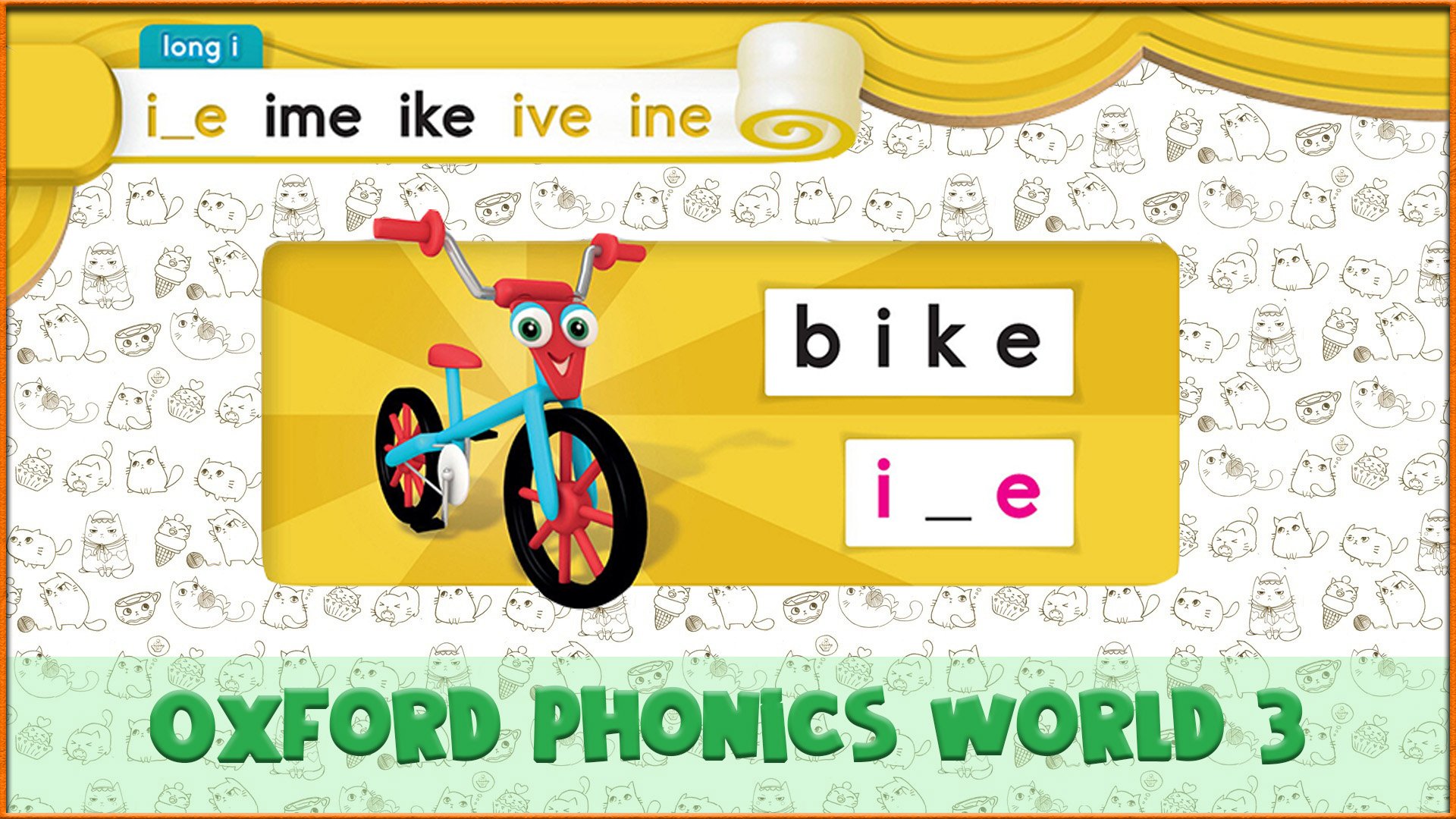 Long | ike | Oxford Phonics World 3 - Long Vowels. #9