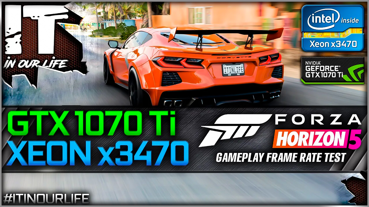 Forza Horizon 5 | Xeon x3470 + GTX 1070 Ti | Gameplay | Frame Rate Test | 1080p