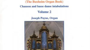 The Buxheim Organ Book: Chanson and basse danse intabulations: Guillaume Dufay: Franc cuer...