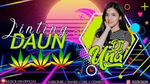 FUNKOT LINTING DAUN - DJ UNA TERBARU SPECIAL REMIX 2021.