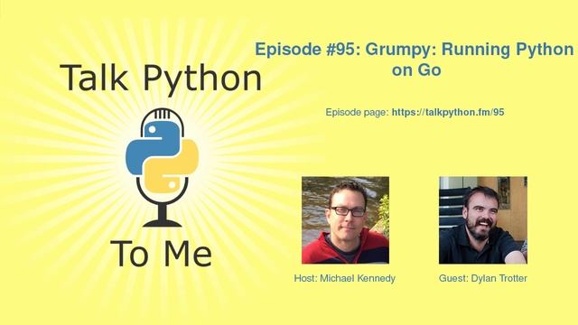 #95: Grumpy: Running Python on Go смотреть онлайн