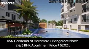 ASN Gardenia Horamavu, Bangalore North | 2 & 3 BHK Apartments @ ₹ 57.02 L + Govt. Charges