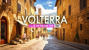 Сокровища Тосканы Вольтерра HDR Приключение в Италии | Пешеходная экскурсия в формате 4K