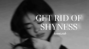♡??? ??? ?? ???????♡ избавиться от застенчивости саблиминал