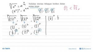 Tuliskan deretan bilangan berikut dalam ururtan turun. (1/3)^(1/3), (1/5)^(1/5), (1/6)^(1/6)