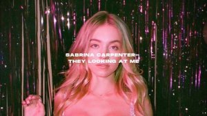Sabrina Carpenter- Looking at me (s l o w e d)