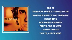 Josh Groban - Per Te (Lyrics)