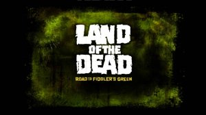 Land of the Dead: Road to Fiddler’s Green