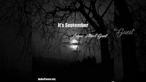 It's September (Edgar Albert Guest Poem)