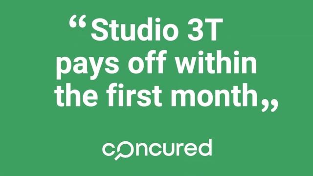 Teams Work Better with Studio 3T Studio 3T  Happy Customers