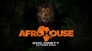 DMC MARTY - AFROHOUSE MIX October 2023