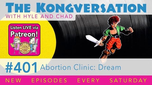 The Kongversation 401 - Abortion Clinic: Dream смотреть онлайн
