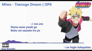 Miwa - Teenage Dream | Lirik| Boruto Opening 6 | Terjemahan - [INDONESIA]