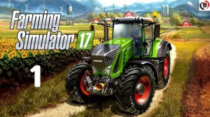 ПРОХОЖДЕНИЕ Farming Simulator 17 #1 КИНУЛИ НА ДЕНЬГИ