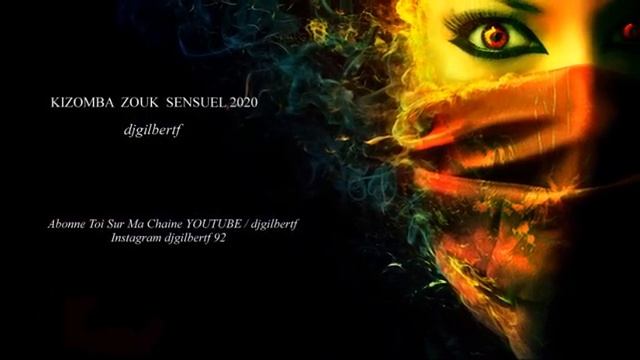 KIZOMBA ZOUK SENSUEL 2020 djgilbertf смотреть онлайн