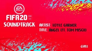 [FIFA 20 Soundtrack] Loyle Carner - Angel feat. Tom Misch