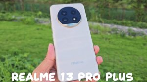 Realme 13 Pro Plus первый обзор на русском