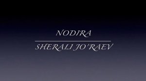 Sherali Juraev-Nodira Нодира Шерали-Нодира