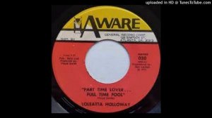 LOLEATTA HOLLOWAY - PART TIME LOVER, FULL TIME FOOL