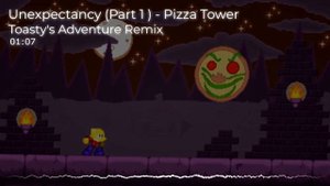 Unexpectancy Part 1 (Pizza Tower) - Toasty's Adventure Remix