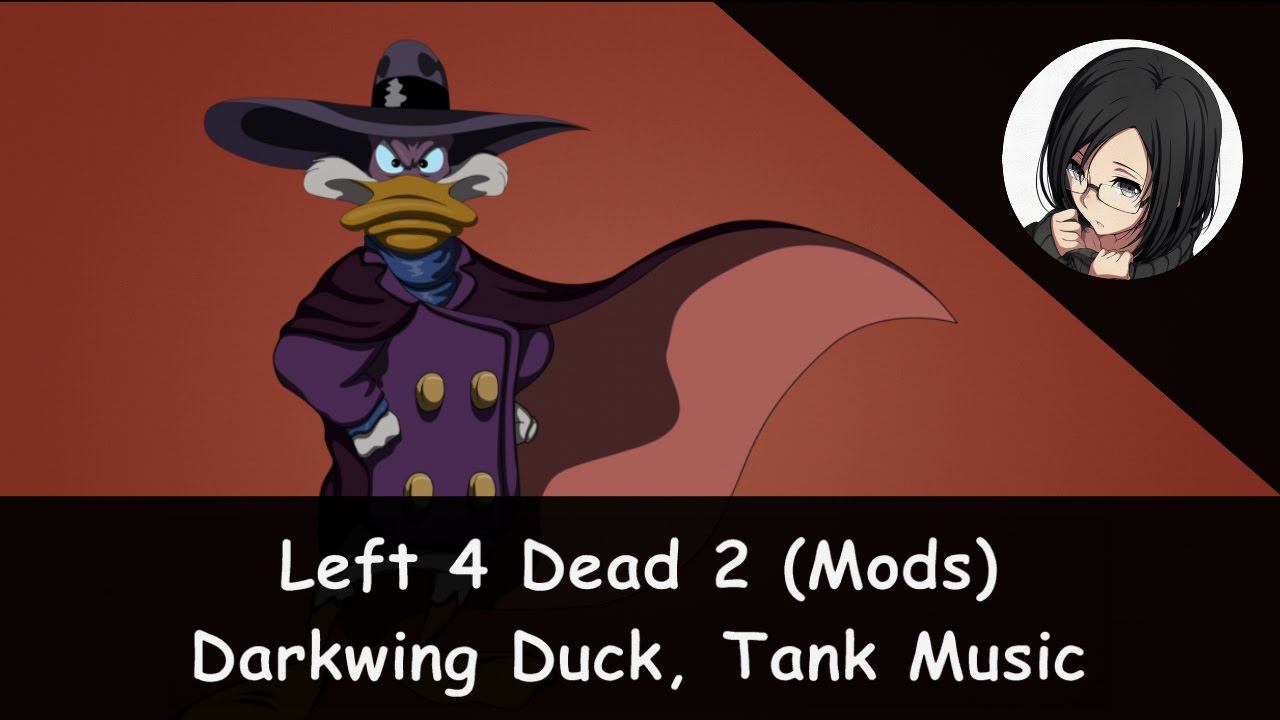 Left 4 Dead 2 [Steam Workshop] - Darkwing Duck, Tank Music Mod