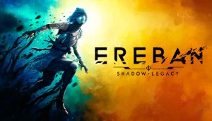 Ereban - Shadow Legacy, первый взгляд.