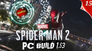 marvels Spider man 2 PC | Build 1.53 | Русская Озвучка | часть 15 | #Spiderman2pc #marvelSpiderman2p